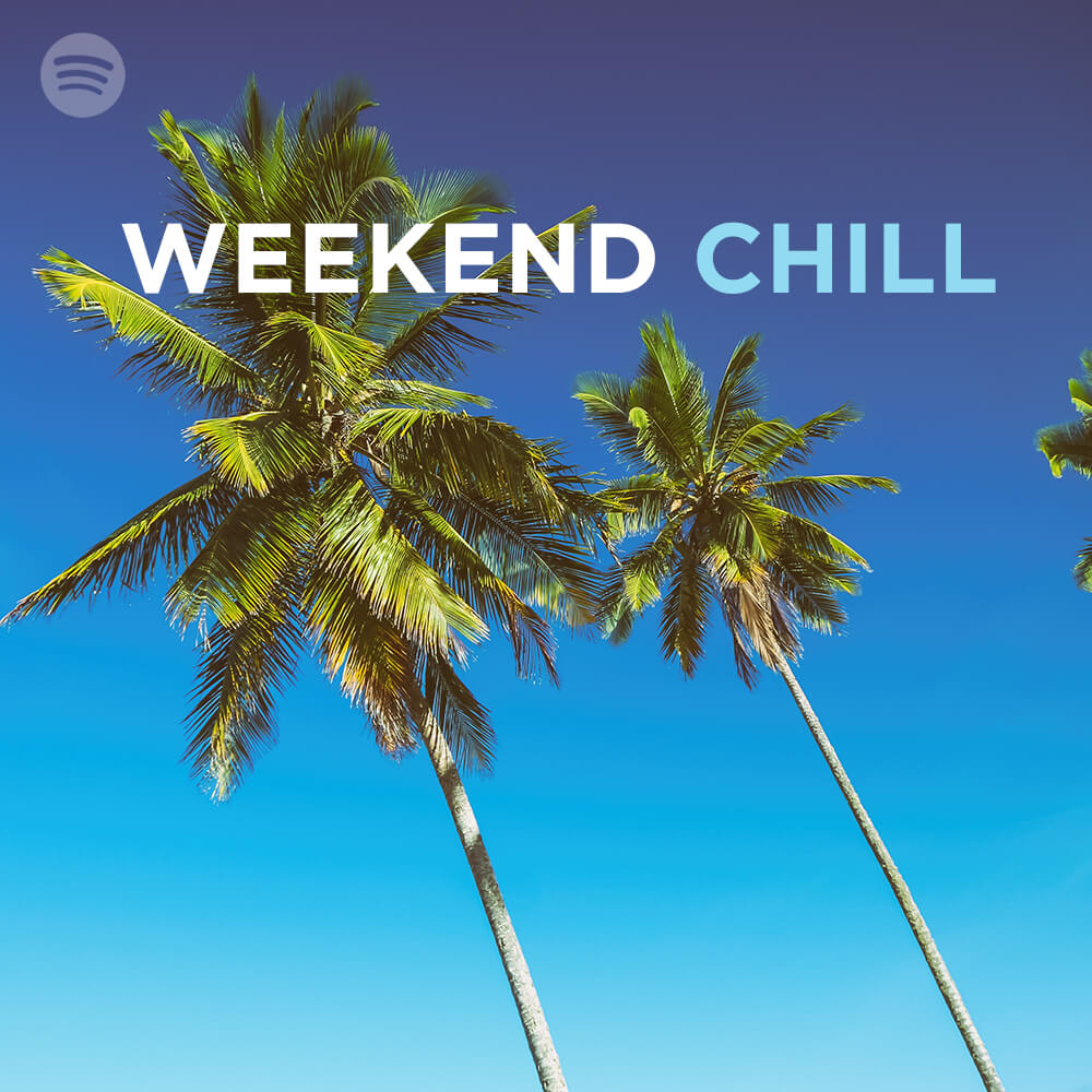 Weekend Chill Playlist on Spotify by Mistasy
